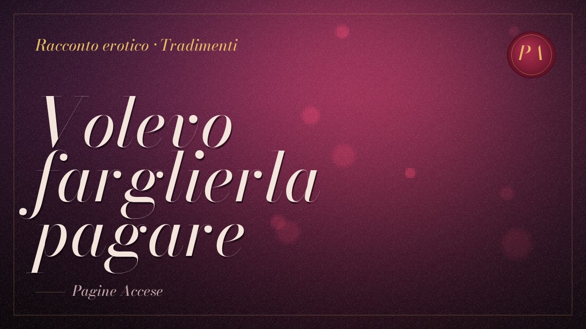 Copertina del racconto erotico "Volevo farglierla pagare"